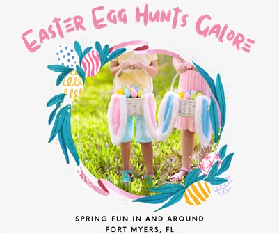 Easter Egg Hunts Galore: Spring Fun in and Around Fort Myers, FL